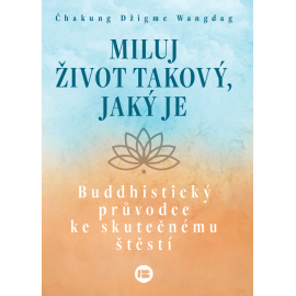 Miluj život takový, jaký je