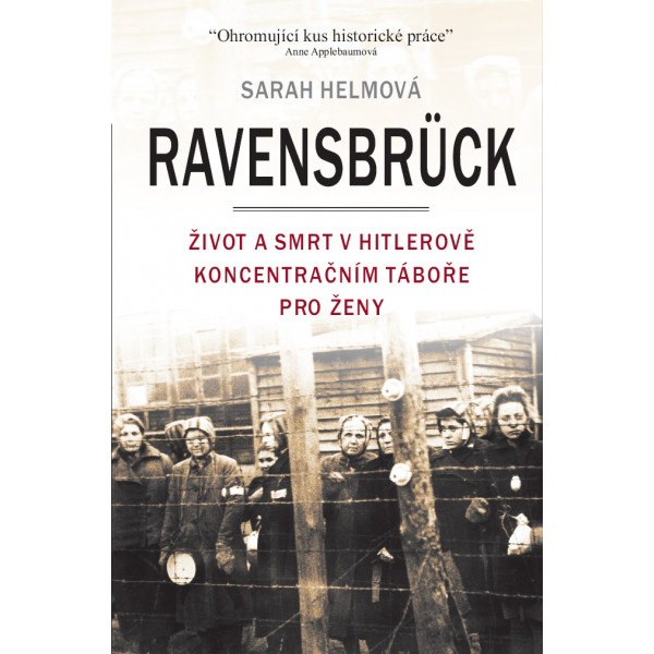 Ravensbrück - Život a smrt v Hitlerově …
